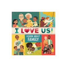 i love us a book about family with pictures of people and children on the cover