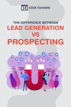 the differences between lead generation and prospecting