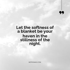 the quote let the softness of a blanket be your haven in the stillness of the night