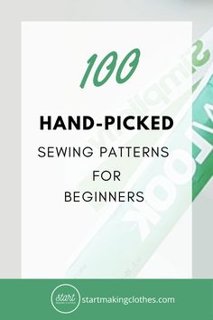 hand - picked sewing patterns for beginners with the title overlaying it's image