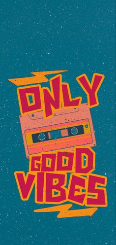 an old school poster with the words only good vibes