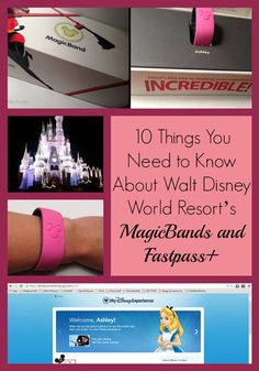 the top 10 things you need to know about walt resort's magicbands and fagspass