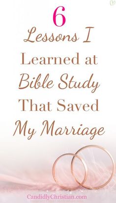 two wedding rings with the words 6 lessons i learned at bible study that saved my marriage