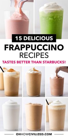 different types of smoothies with text overlay that reads 15 delicious frapuccino recipes tastes better than starbucks