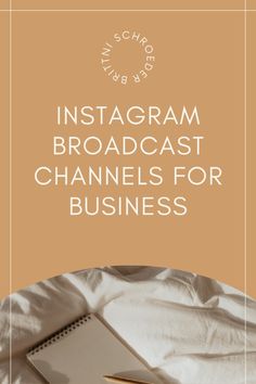 an instagram with the words instagram broadcast channels for business on top of it