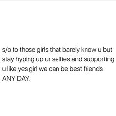 Hype Friend Quotes, Hype Me Up Quotes, Friends That Support You Quotes, Hype Up Quotes, Hype Girl Quotes, Insta Comments Ideas, Squad Goals Quotes, Vibration Quotes, Insta Comments