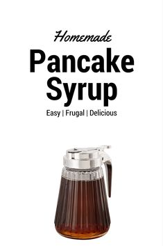 the homemade pancake syrup recipe is easy to make, and delicious for breakfast or dessert