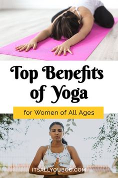 a woman doing yoga poses with the title top benefits of yoga for women of all ages