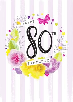 a birthday card with the number 80 on it's front and flowers around it