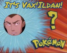 a cartoon character with the words it's vaxlidan? pokemon on it