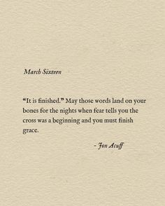 a piece of paper with an image of a quote on it that says,'it is finished? may those world land on your bones for the rights when fear