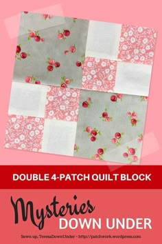 the double 4 patch quilt block is shown in pink and grey with white flowers on it