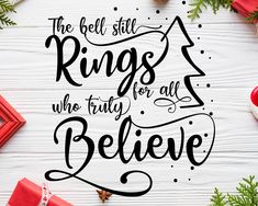 the bell still rings for all who try to believe christmas svg file example image