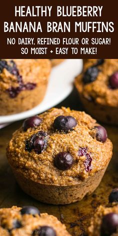 healthy blueberry banana bran muffins no dairy, refried flour or sugar so moist and easy to make