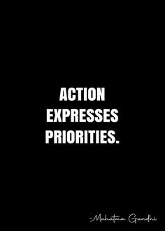 a black and white photo with the words action expresses prioritiies on it