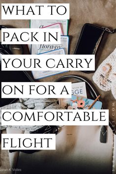 luggage with the words what to pack in your carry on it for a comfortable flight