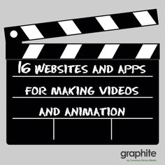 a movie clapper with the words 16 website and apps for making videos and animation