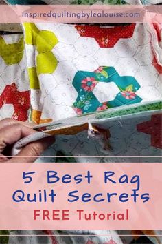 a woman is holding a piece of fabric with the words 5 best rag quilt secrets