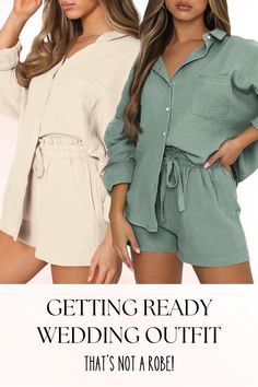 two women in matching outfits with the words getting ready wedding outfit that's not a robe