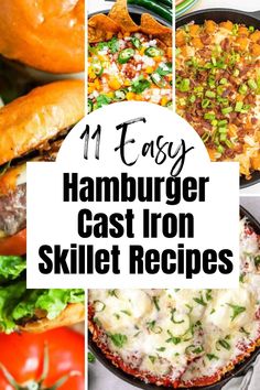 hamburger cast iron skillet recipe collage with text overlay that reads 11 easy hamburger cast iron skillet recipes