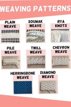 weaving patterns for different types of weaves, including yarn and other things to sew