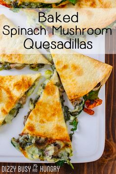 baked spinach mushroom quesadillas on a white plate with text overlay