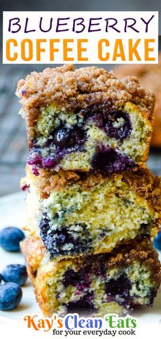 three blueberry coffee cake stacked on top of each other with the title overlay