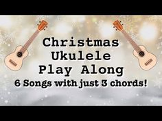 christmas ukulele play along 6 songs with just 3 chords