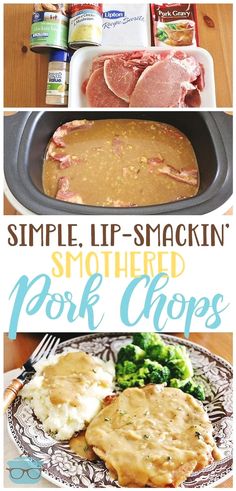 some food is shown with the words simple, lip - smackin smothered pork chops