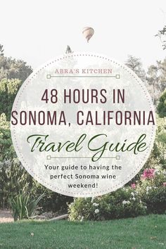 a sign that says 48 hours in sonoma, california travel guide