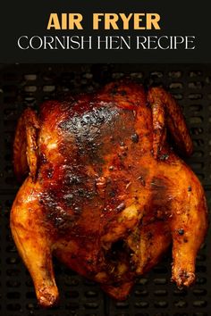 Cornish Hen Cornish Hen Air Fryer Recipe, Cornish Hen In Air Fryer, Cornish Hen Recipes Oven, Air Fryer Cornish Hen Recipe, Air Fryer Cornish Hen, Cooking Cornish Hens, Game Hen Recipes, Cornish Game Hen Recipes, Roasted Cornish Hen