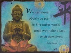 a buddha statue sitting in front of a blue and pink background with the words we can never obtain peace in the outer world, until we make peace with ourselves