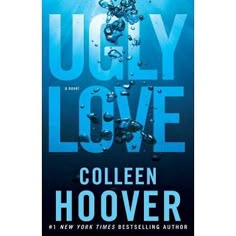 the book cover for ugly love by collien hoover, with water splashing on it