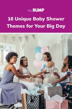 three women sitting on a couch with presents in front of them and the words, 16 unique baby shower themes for your big day