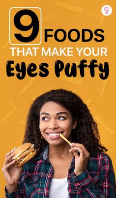 9 Foods That Make Your Eyes Puffy: If you feel like no matter how much water you drink, you just cannot get rid of those pesky puffy eye bags, here are a couple of foods that might be causing them. Consider skipping these food items in your next few meals and see the difference it makes to your skin. #beauty #beautytips #puffyeyes #beautyhacks Nightshade Vegetables, Inflammatory Foods, Eye Wrinkle