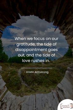 a quote from krish amnstong on the topic of what we focus on our gratitude, the tide of disappointment, and the tide of love rushes in