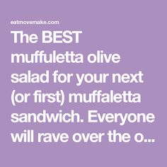 the best muffletta olive salad for your next or first nuffaletta sandwich everyone will rave over the o