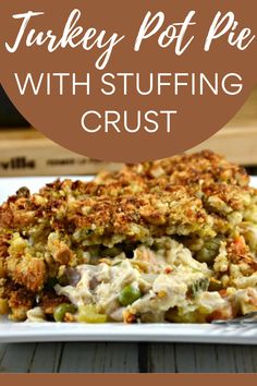 Closeup shot of turkey pot pie with stuffing crust on white plate. Rotisserie Chicken And Stuffing, Stuffing Crust, Pot Pie Recipe Easy, Thanksgiving Tables, Pan Dishes, Holiday Leftovers, Turkey Pot