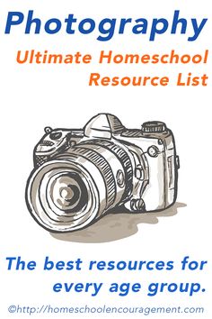 a camera with the words photography ultimate homeschool resources list on it's cover