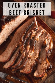 sliced brisket on wooden cutting board with knife and glass container next to it, text overlay reads oven roasted beef