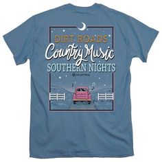 Southern Nights, Sassy Sayings, Shirt For Ladies, Indigo Design, Southern Tshirts, Dirt Roads, Southern Outfits, Southern Shirts, Dirt Road