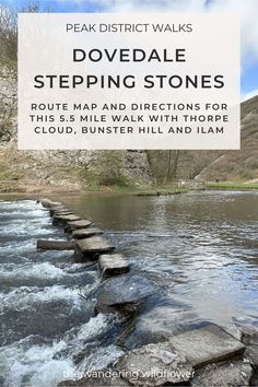 stepping stones in the water with text overlay reading peak district walks dovedale stepping stones route map and directions for this 5 - mile walk with thore cloud, buster hill and