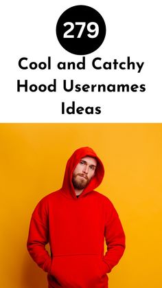 a man in a red hoodie with the words 29 cool and catchy hood usernames ideas