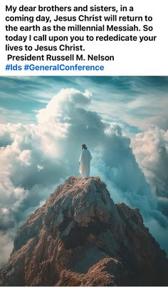 a person standing on top of a mountain with clouds in the background and an ad for general conference