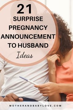 a woman holding her baby and the words, 21 surprise pregnancy announcement to husband ideas