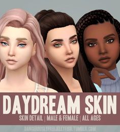 three different types of skin for females with the words daydream skin on them