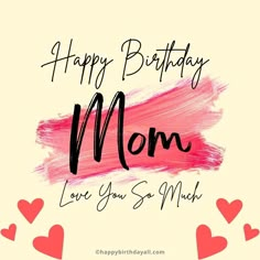 Happy Birthday Mommy From Daughter, Happy Birthday To Mom From Daughter, Happy Birthday Mama From Daughter, Mother Birthday Wishes From Daughter, Happy Birthday Mom Wallpaper, Happy Birthday Mom From Son, Mom Happy Birthday Quotes, Birthday Wishes For Mom From Daughter, Mom's Birthday Quotes