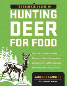 the beginer's guide to hunting deer for food by jackson landers image