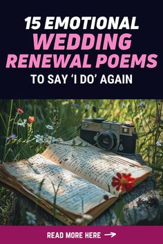 an open book with the title 15 inspirational wedding renewal poem to say i do again