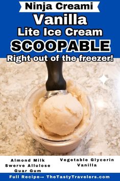 a scoop of ice cream in a bowl with the words, vanilla lite ice cream scoopable right out of the freezer